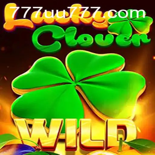 Descubra o Mundo de Diversão com LuckyClover no uu777.com